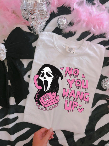 No you hang up first Comfort Color Tee