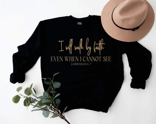I will walk by faith pullover